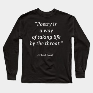Quote For National Poetry Month Long Sleeve T-Shirt